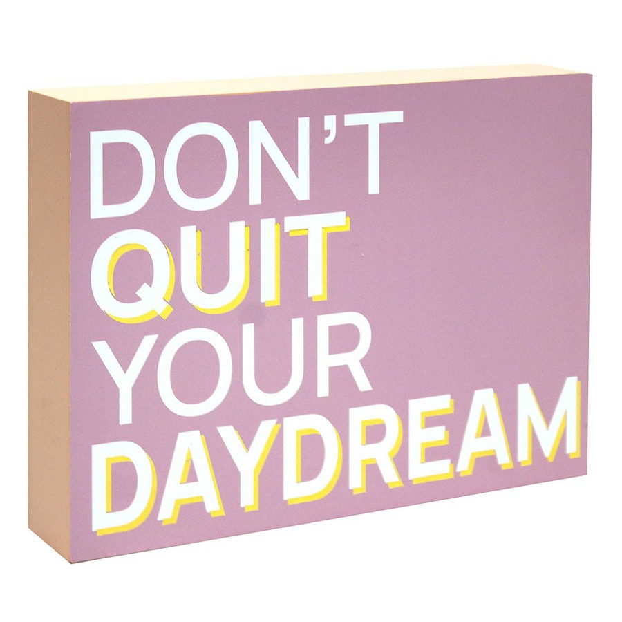 Home Accents * | Bargain Sale Don Quit Your Daydream Table Sign, 7 9