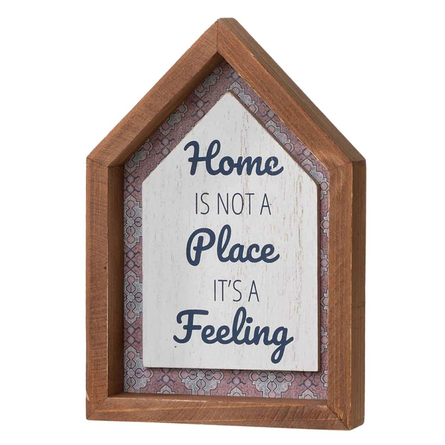 Home Accents * | Featured Home Is Not A Place, It'S A Feeling Table Sign, 6 8